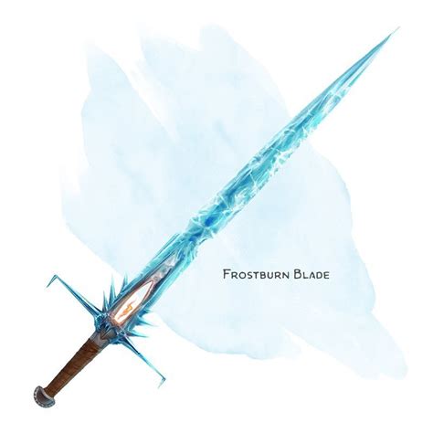 frostburn longsword  Just all long swords? What about long bows and 2H options? Frostburn Longsword: Rare: 1d8 slashing damage + 1d8 cold damage; Enhancement +1: This enchanted weapon was forged using the ancient knowledge of dwarven master smiths